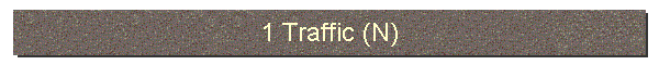 1 Traffic (N)