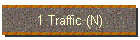 1 Traffic (N)