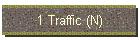 1 Traffic (N)