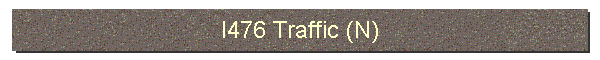I476 Traffic (N)