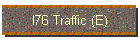 I76 Traffic (E)
